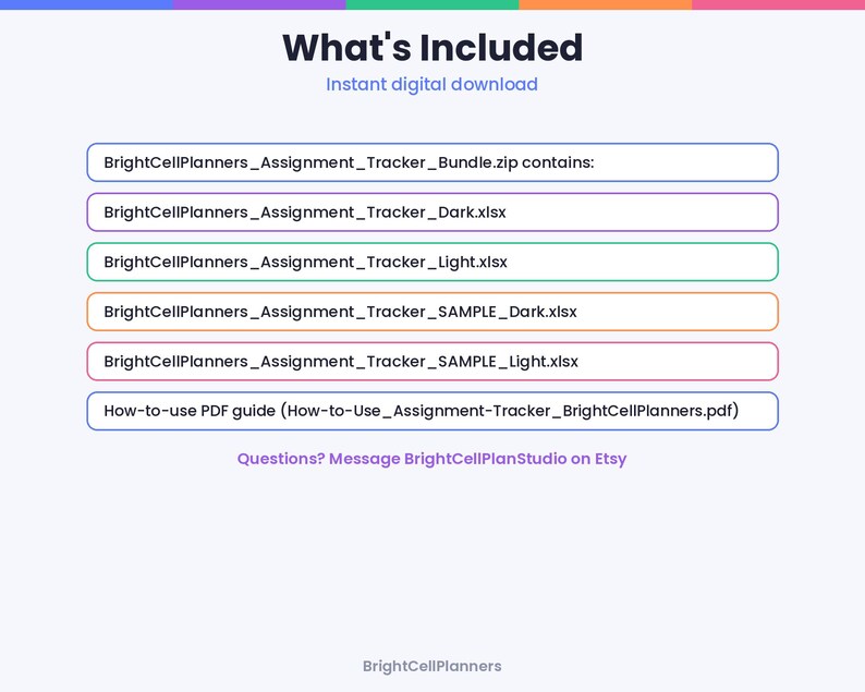 May include: A digital download information graphic titled What's Included. It lists the contents of BrightCellPlanners_Assignment_Tracker_Bundle.zip, including four xlsx files and one PDF guide, with contact instructions for BrightCellPlanStudio.