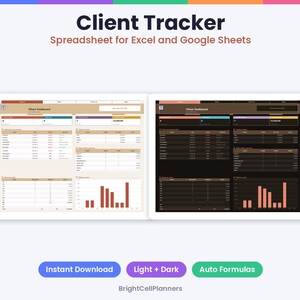 May include: A digital client tracker spreadsheet for Excel and Google Sheets featuring light and dark mode dashboards with tables, charts, and financial data. Text includes Client Tracker, Spreadsheet for Excel and Google Sheets, Instant Download, Light + Dark, Auto Formulas, and BrightCellPlanners.