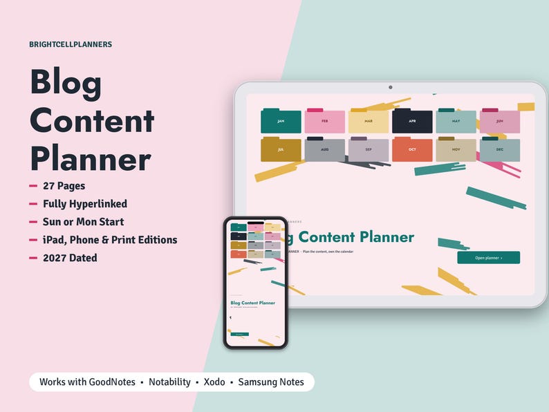 May include: A digital blog content planner for 2027 displayed on a tablet and smartphone. The interface features colorful monthly folder tabs, 27 pages, and is fully hyperlinked. Text includes Brightcellplanners, Blog Content Planner, and compatibility with GoodNotes, Notability, Xodo, and Samsung Notes.