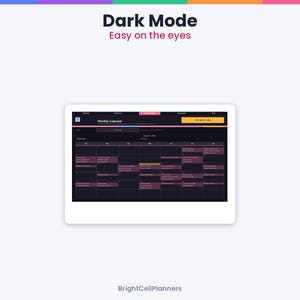May include: A digital monthly calendar interface displayed on a screen with a dark mode theme. The text reads Dark Mode, Easy on the eyes, and BrightCellPlanners. The calendar features dark purple backgrounds with pink grid lines and text.