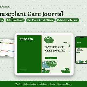 May include: A digital Houseplant Care Journal displayed on a tablet and smartphone, featuring green and cream color schemes, leaf illustrations, and text including "Undated," "20 Pages," and "Fully Hyperlinked" for use with note-taking apps.