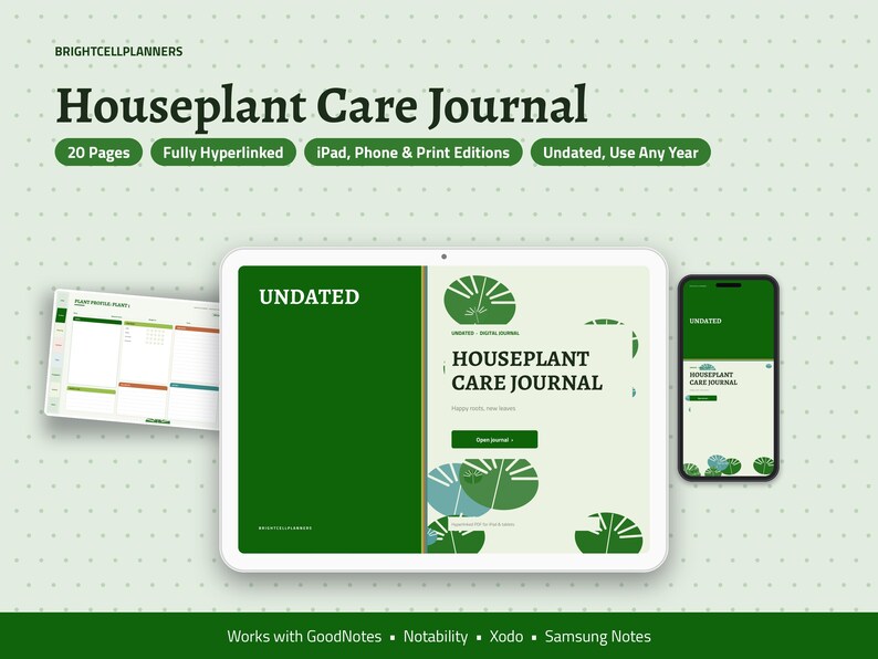 May include: A digital Houseplant Care Journal displayed on a tablet and smartphone, featuring green and cream color schemes, leaf illustrations, and text including "Undated," "20 Pages," and "Fully Hyperlinked" for use with note-taking apps.