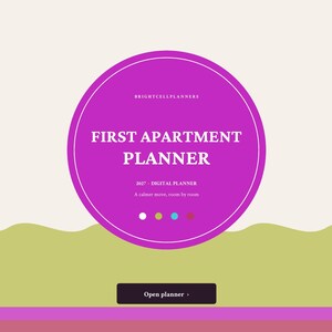 May include: A digital planner interface featuring a large magenta circle with the text BRIGHTCELLPLANNERS, FIRST APARTMENT PLANNER, 2027 - DIGITAL PLANNER, and A calmer move, room by room. Below are four small colored dots and an Open planner button.