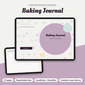 May include: A digital baking journal displayed on two tablet screens. The main screen features a light background with small rolling pin icons, a large purple circle, and the text Baking Journal, Undated Digital Journal, and Flour on the counter, joy in the oven. A second screen shows a sourdough starter log.