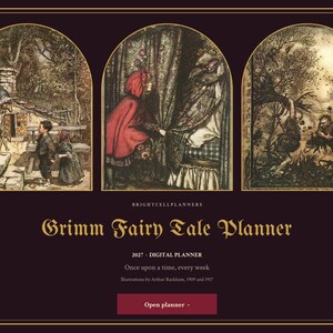 K&ouml;nnte beinhalten: Ein dunkelviolettes digitales Planer-Cover mit dem Titel Grimm Fairy Tale Planner 2027. Es zeigt drei bogenf&ouml;rmige Illustrationen von Arthur Rackham, den Text Once upon a time, every week und einen roten Button Open planner.