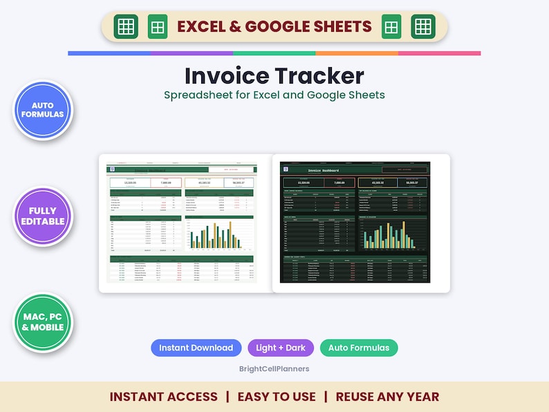 May include: An Invoice Tracker spreadsheet for Excel and Google Sheets featuring light and dark dashboard themes with data tables, bar charts, and auto formulas. The interface includes labels for auto formulas, fully editable, and Mac, PC, and mobile compatibility.