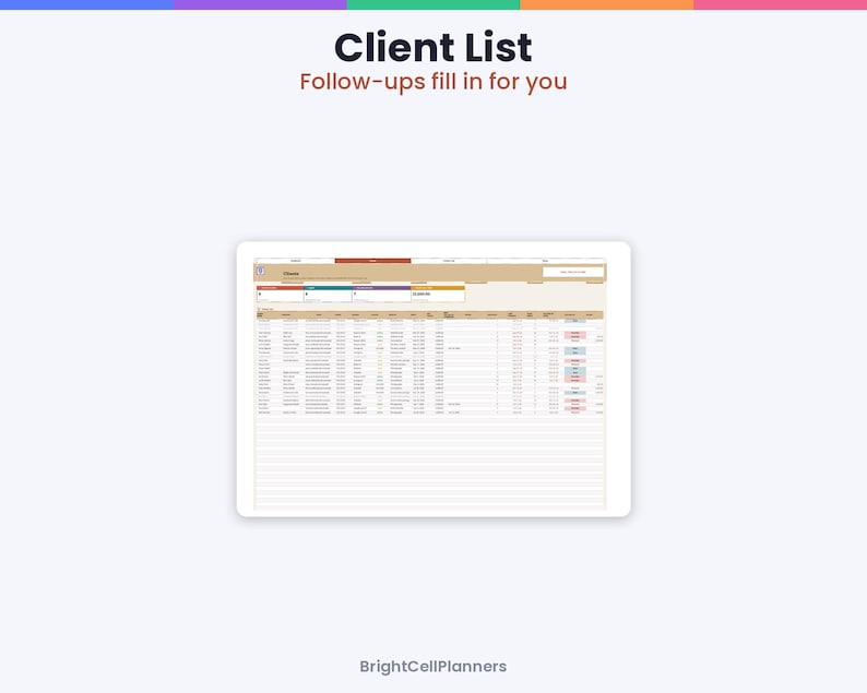 May include: A digital client list spreadsheet template titled Client List Follow-ups fill in for you by BrightCellPlanners. The interface features a tan header, organized columns for data entry, and rows for tracking client information.