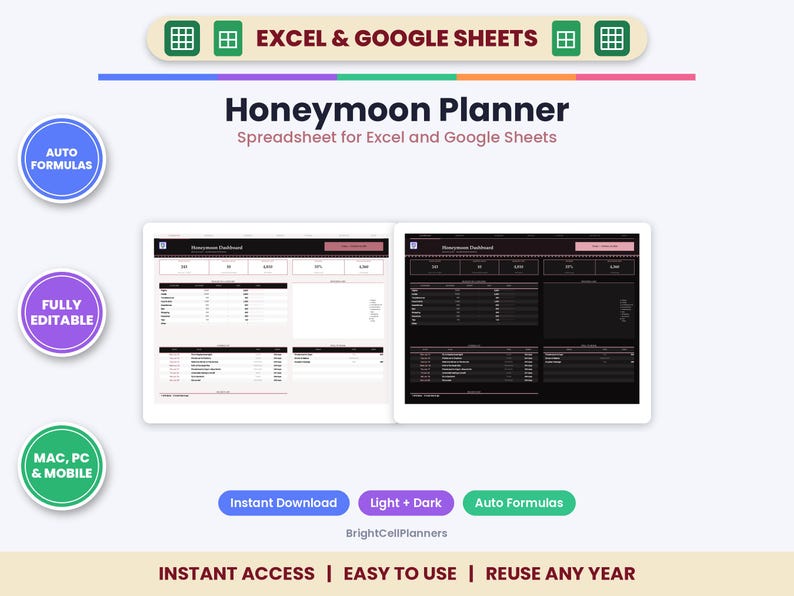 May include: A digital Honeymoon Planner spreadsheet for Excel and Google Sheets featuring light and dark mode dashboard views. The interface includes auto formulas, is fully editable, and compatible with Mac, PC, and mobile devices.