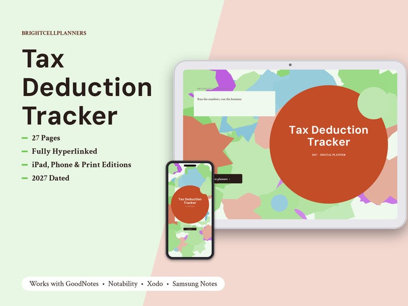 May include: A digital tax deduction tracker planner displayed on a tablet and smartphone screen. The interface features a large rust-colored circle on a background of abstract pastel shapes. Text includes BRIGHTCELLPLANNERS, Tax Deduction Tracker, 27 Pages, Fully Hyperlinked, iPad, Phone & Print Editions, 2027 Dated, and Works with GoodNotes, Notability, Xodo, Samsung Notes.