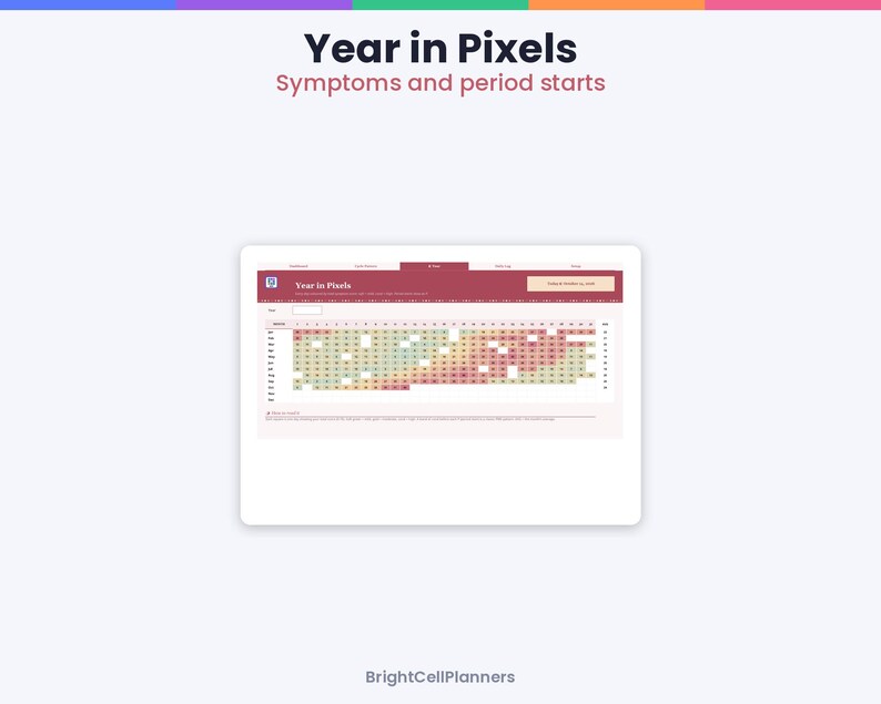 Peut inclure: Un mod&egrave;le num&eacute;rique de suivi Year in Pixels pour les sympt&ocirc;mes et le d&eacute;but des r&egrave;gles. L'interface pr&eacute;sente un en-t&ecirc;te marron avec le texte Year in Pixels et une grille affichant les mois et les jours remplis de carr&eacute;s color&eacute;s.