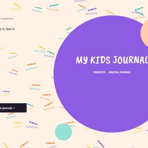 May include: A digital journal interface with a cream background featuring scattered colorful crayon icons and zigzag lines. A large purple circle contains the white text MY KIDS JOURNAL and UNDATED DIGITAL JOURNAL. A black button reads Open journal.