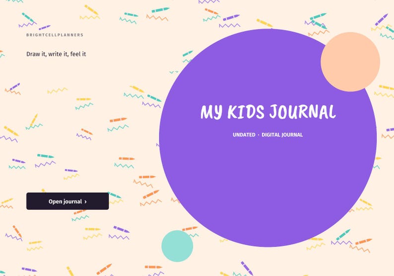 May include: A digital journal interface with a cream background featuring scattered colorful crayon icons and zigzag lines. A large purple circle contains the white text MY KIDS JOURNAL and UNDATED DIGITAL JOURNAL. A black button reads Open journal.