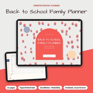 May include: An undated digital planner titled Back to School Family Planner. The interface features a red arch with white text, a light gray background with small red backpack icons, and a secondary view showing a 21-page hyperlinked layout.