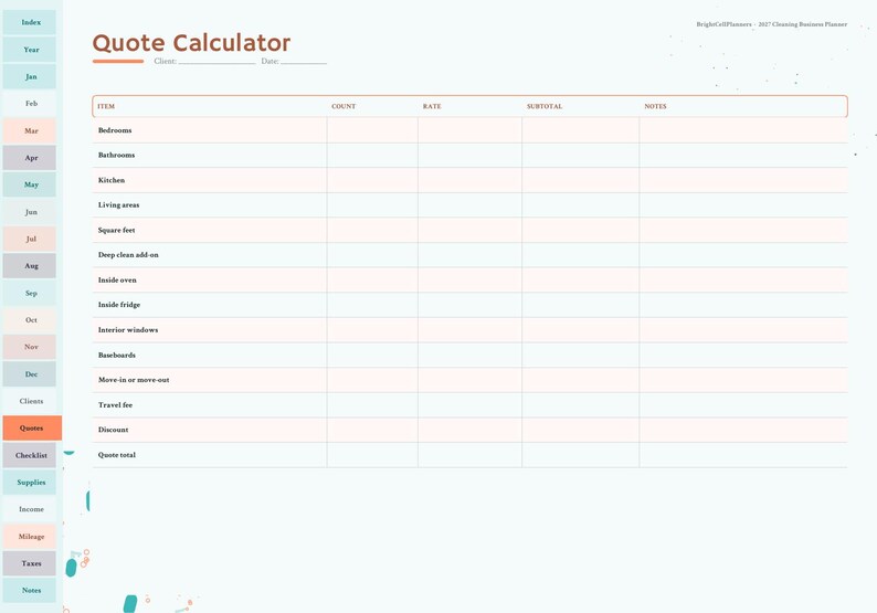 May include: A digital Quote Calculator template for a cleaning business, featuring a table with columns for item, count, rate, subtotal, and notes. The left sidebar includes navigation tabs for months and categories like clients, quotes, and income.