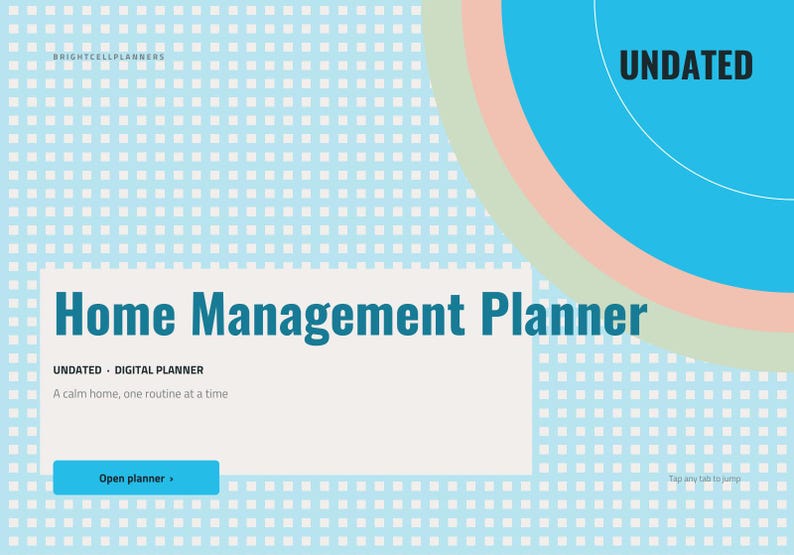May include: A digital Home Management Planner interface with a light blue grid background. The text reads Home Management Planner, UNDATED, and A calm home, one routine at a time. A blue button labeled Open planner is visible.
