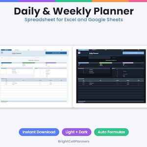 May include: A digital daily and weekly planner spreadsheet for Excel and Google Sheets, featuring both light and dark mode interfaces. The display shows task lists, schedules, and progress trackers. Text includes Daily & Weekly Planner, Spreadsheet for Excel and Google Sheets, Instant Download, Light + Dark, Auto Formulas, and BrightCellPlanners.