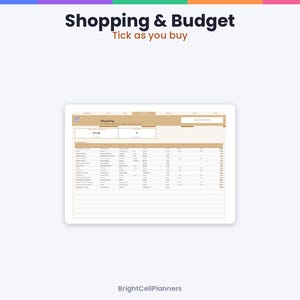 May include: A digital shopping and budget planner interface displayed on a tablet screen. The header reads Shopping & Budget, Tick as you buy. The layout features a table with columns for item, category, store, status, and cost, with BrightCellPlanners at the bottom.