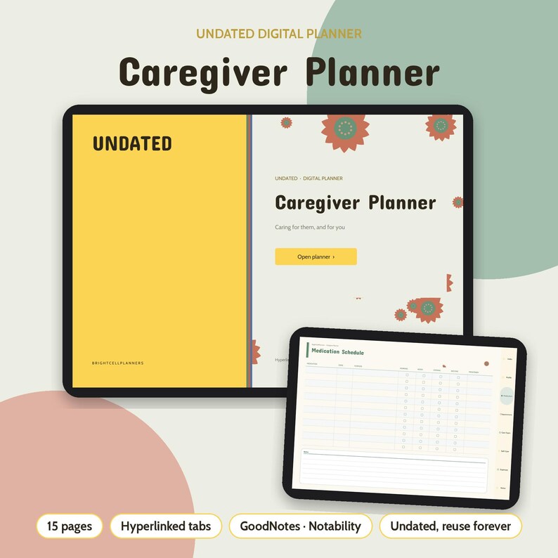 May include: An undated digital caregiver planner displayed on two tablet screens. The interface features yellow and white sections with floral accents, text reading Caregiver Planner, and a medication schedule page with hyperlinked tabs.