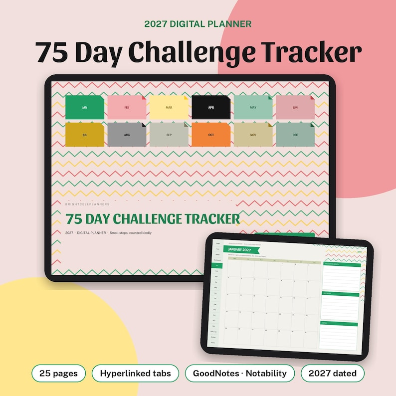 May include: A 2027 digital planner 75 Day Challenge Tracker displayed on two tablets. The interface features a chevron pattern background, twelve colored month tabs, and a monthly calendar view with lined sections for notes and goals.