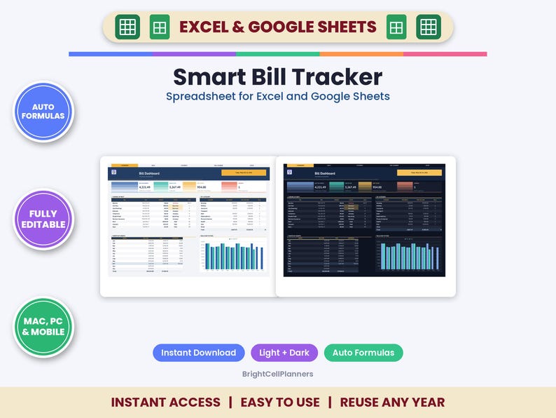 May include: A Smart Bill Tracker spreadsheet for Excel and Google Sheets featuring light and dark dashboard themes, auto formulas, and compatibility with Mac, PC, and mobile devices. The interface displays financial data, charts, and tables.