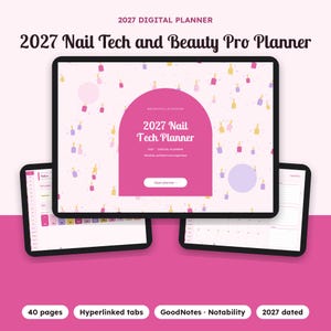 May include: A 2027 digital planner for nail technicians and beauty professionals displayed on three tablet screens. The interface features a pink background with nail polish bottle icons, a central arch, and text reading 2027 Nail Tech Planner.
