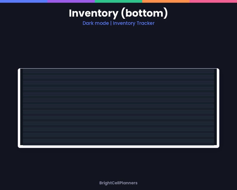 May include: A digital inventory tracker template in dark mode with the text Inventory (bottom), Dark mode | Inventory Tracker, and BrightCellPlanners. The interface features a dark rectangular grid area with horizontal lines.