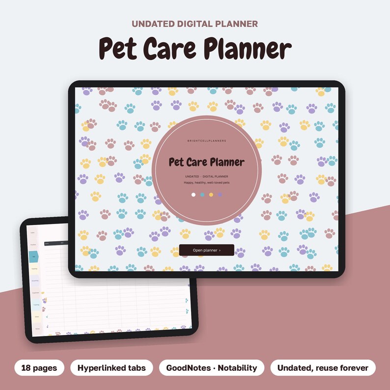 May include: An undated digital pet care planner displayed on two tablet screens. The main screen features a light background with colorful paw prints and a central circle containing the text Pet Care Planner. A button reads Open planner.