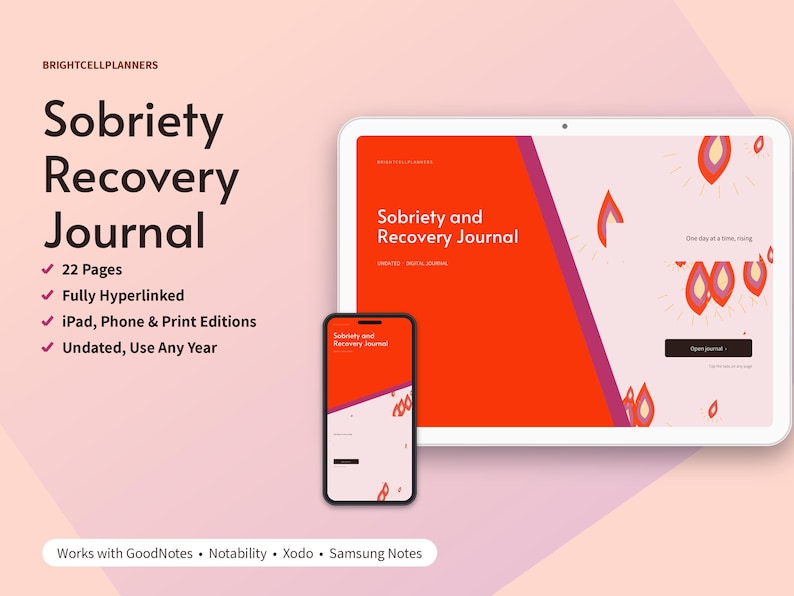 May include: A digital Sobriety Recovery Journal displayed on a tablet and smartphone. The interface features a bright orange and light pink color scheme with flame-like graphic accents. Text includes "Sobriety Recovery Journal" and "One day at a time, rising".