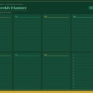 May include: A digital weekly planner interface in dark green with gold accents. It features a seven-day layout with lined sections, a checklist column, and side navigation tabs. The header displays "Weekly Planner" and "Next week" text.