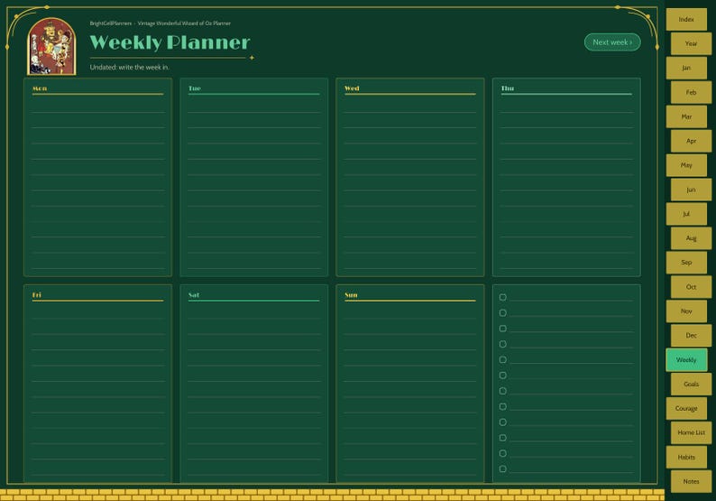 May include: A digital weekly planner interface in dark green with gold accents. It features a seven-day layout with lined sections, a checklist column, and side navigation tabs. The header displays "Weekly Planner" and "Next week" text.