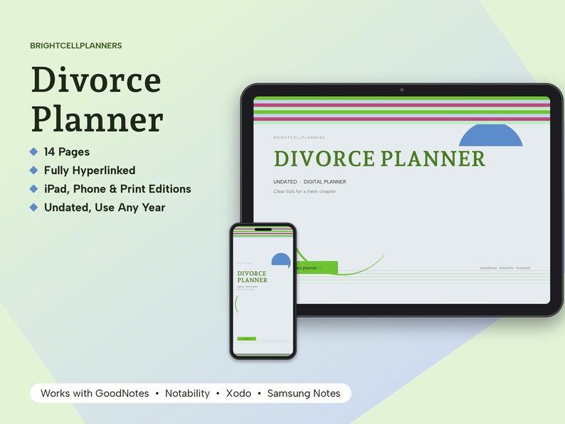 May include: A digital Divorce Planner displayed on a tablet and a smartphone. The screen shows the text Divorce Planner, Undated Digital Planner, and Clear lists for a fresh chapter. Features include 14 pages, hyperlinks, and compatibility with GoodNotes, Notability, Xodo, and Samsung Notes.