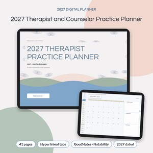 May include: A 2027 digital therapist and counselor practice planner displayed on two tablet screens. The interface features a blue, green, and peach color palette with text reading 2027 Therapist Practice Planner and a monthly calendar view.
