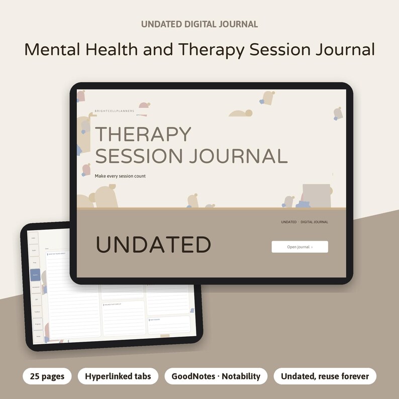May include: An undated digital journal titled Mental Health and Therapy Session Journal displayed on a tablet screen. The interface features the text Therapy Session Journal, Make every session count, and Undated, with a button labeled Open journal.