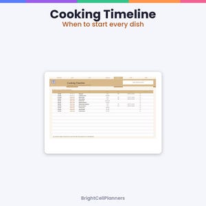 May include: A digital cooking timeline planner template with a tan header labeled Cooking Timeline and the subtitle When to start every dish. The table includes columns for time, dish, status, and notes, with BrightCellPlanners at the bottom.