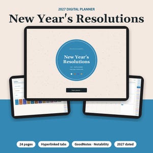 May include: A 2027 digital planner displayed on three tablet screens. The main screen features a beige background with a blue circle containing the text New Year's Resolutions, 2027 Digital Planner, and an Open planner button.