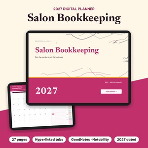Puede incluir: Un planificador digital 2027 para contabilidad de sal&oacute;n mostrado en dos pantallas de tableta. La pantalla principal muestra el t&iacute;tulo Salon Bookkeeping, el texto Run the numbers, run the business y 2027. La segunda pantalla muestra un calendario.