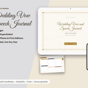 May include: A digital Wedding Vow Speech Journal displayed on a tablet and smartphone screen. The interface features cream backgrounds with gold accents, elegant script text, and a layout including 16 pages, hyperlinks, and compatibility with GoodNotes, Notability, Xodo, and Samsung Notes.