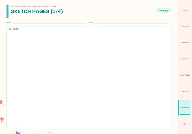 May include: A digital sketch journal page titled SKETCH PAGES (1/4) with a large blank rectangular area for drawing. The layout includes fields for Date and Title, a Next page button, and a sidebar menu with tabs for Index, Challenge, Commissions, Supplies, Style Study, Portfolio, Sketches, and Notes.
