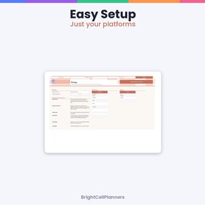 May include: A digital planner interface titled Easy Setup Just your platforms featuring a setup screen with input fields for settings, platforms, and status. The layout includes a navigation bar at the top and the text BrightCellPlanners at the bottom.