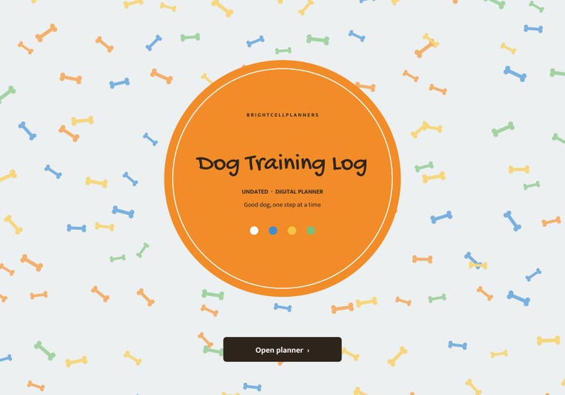 May include: A digital dog training log planner with a large orange circle center featuring the text Dog Training Log, Undated Digital Planner, and Good dog, one step at a time, set against a light background with scattered colorful bone icons.