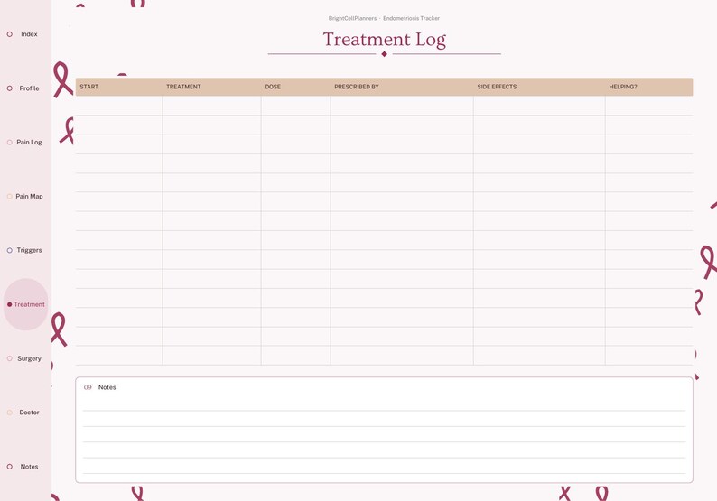 May include: A digital treatment log planner page with a light pink background and dark pink ribbon patterns. The header reads Treatment Log. Columns include Start, Treatment, Dose, Prescribed By, Side Effects, and Helping. Includes a notes section.