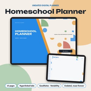 May include: An undated digital homeschool planner displayed on two tablet screens. The larger screen shows a blue and cream cover with geometric shapes and the text Homeschool Planner. The smaller screen displays a blank notes page with tabs.