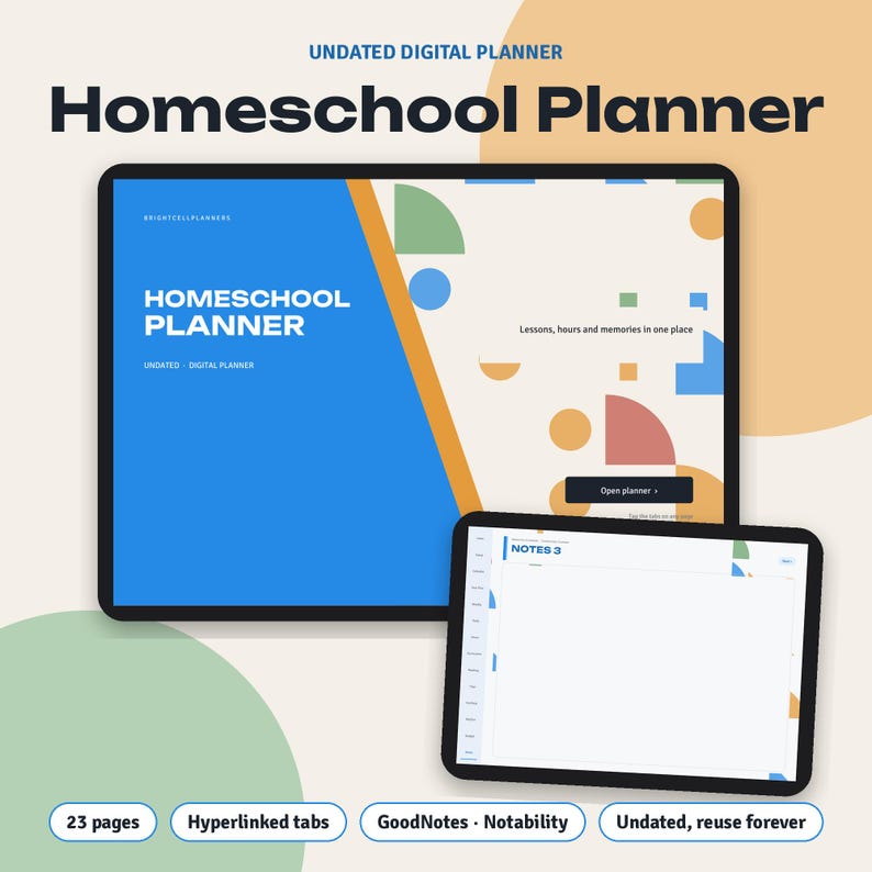 May include: An undated digital homeschool planner displayed on two tablet screens. The larger screen shows a blue and cream cover with geometric shapes and the text Homeschool Planner. The smaller screen displays a blank notes page with tabs.