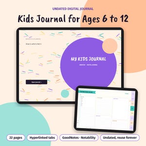 May include: An undated digital journal for kids ages 6 to 12, featuring a tablet display with a cream background, colorful crayon patterns, and a large purple circle with the text My Kids Journal. A second tablet shows a feelings check-in page.