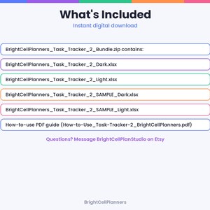 以下が含まれることがあります： What's Includedと題されたデジタルファイルリスト。BrightCellPlanners_Task_Tracker_2_Bundle.zip、BrightCellPlanners_Task_Tracker_2_Dark.xlsx、BrightCellPlanners_Task_Tracker_2_Light.xlsx、およびタスク追跡用のHow-to-use PDFガイドが含まれています。