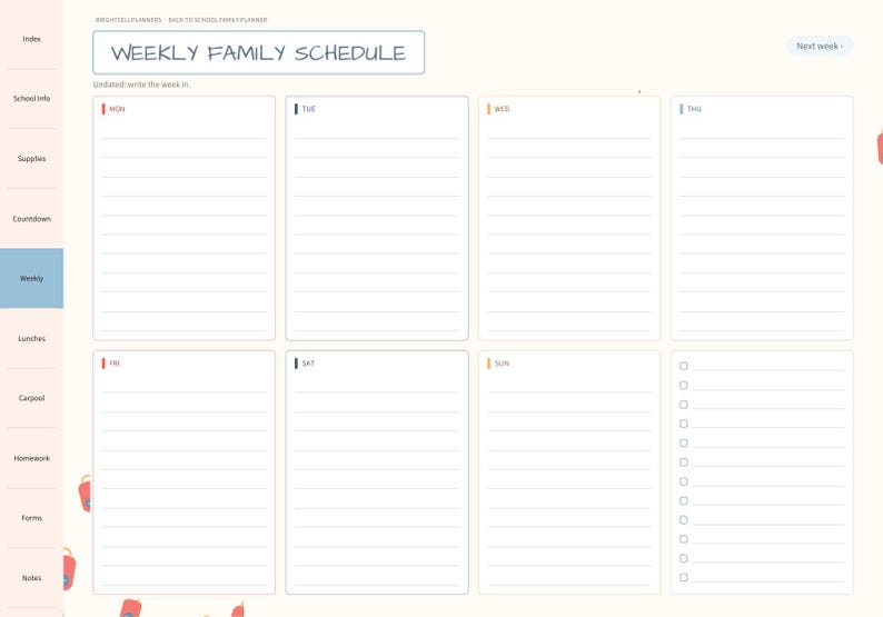 May include: A digital weekly family schedule planner page with a light cream background. The header reads WEEKLY FAMILY SCHEDULE. It features eight rectangular boxes for days of the week with lines for writing and a checklist column.
