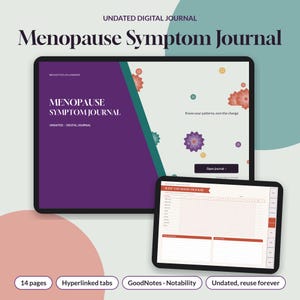 May include: An undated digital Menopause Symptom Journal displayed on two tablet screens. The larger screen shows a purple and white cover with floral accents and the text 'Know your patterns, own the change'. The smaller screen displays a sleep and mood tracker.