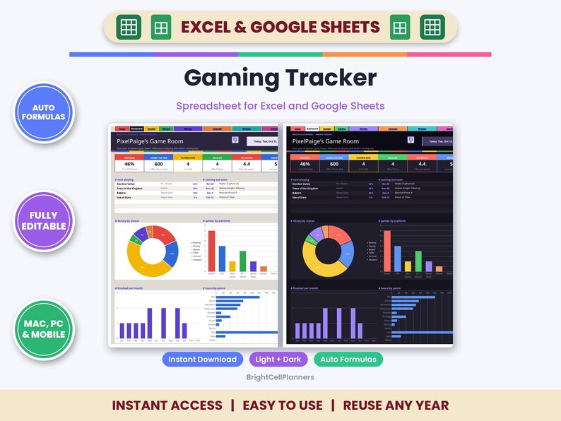 May include: A digital gaming tracker spreadsheet for Excel and Google Sheets featuring light and dark mode interfaces. The dashboard displays game statistics, pie charts, bar graphs, and auto-formulas for tracking progress across various gaming platforms.