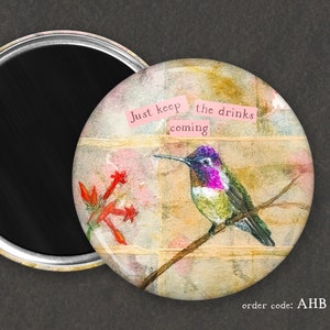 Hummingbird Requires Drinks I Funny Drunk Bird Magnet I Rude Bird Magnet l Button Magnet l Funny Bird Gift Birder Gift Kitchen Décor image 1