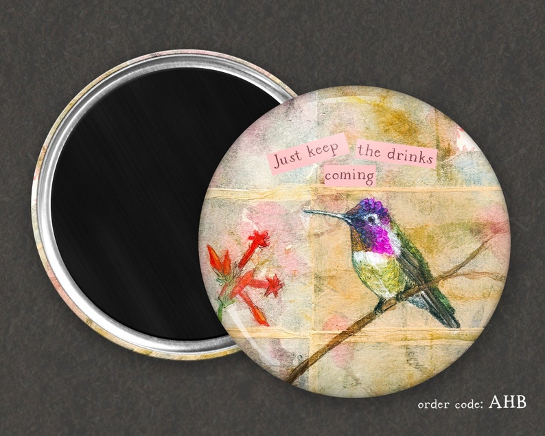 Hummingbird Requires Drinks I Funny Drunk Bird Magnet I Rude Bird Magnet l Button Magnet l Funny Bird Gift Birder Gift Kitchen Décor image 1